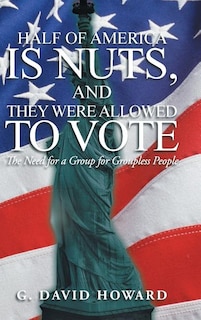 Couverture_Half Of America Is Nuts, And They Were Allowed To Vote