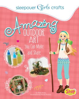 Front cover_Amazing Outdoor Art You Can Make and Share