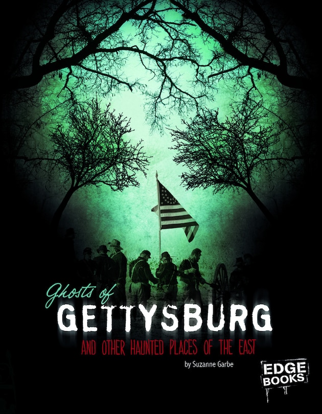 Front cover_Ghosts of Gettysburg and Other Hauntings of the East