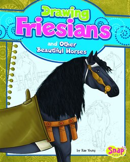 Front cover_Drawing Friesians and Other Beautiful Horses