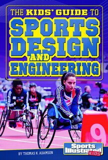 Front cover_The Kids' Guide to Sports Design and Engineering