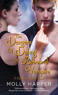 Front cover_The Dangers of Dating a Rebound Vampire