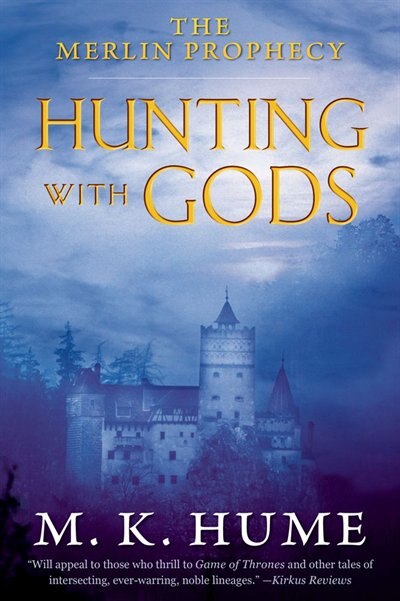 The Merlin Prophecy Book Three: Hunting with Gods