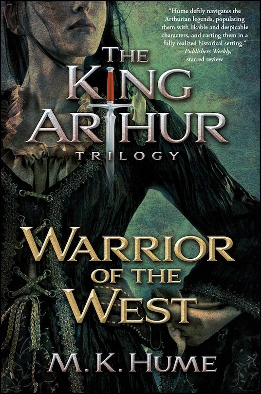 Couverture_The King Arthur Trilogy Book Two: Warrior of the West