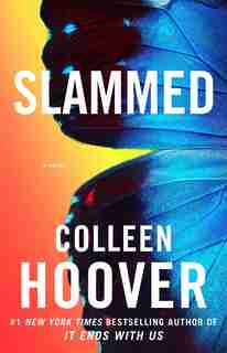 Slammed: A Novel by Colleen Hoover