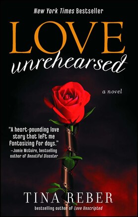 Love Unrehearsed: The Love Series, Book 2