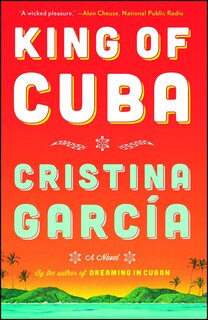 King of Cuba: A Novel