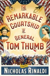Front cover_The Remarkable Courtship of General Tom Thumb