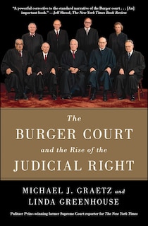 The Burger Court and the Rise of the Judicial Right