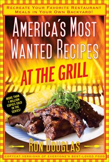 Front cover_America's Most Wanted Recipes at the Grill