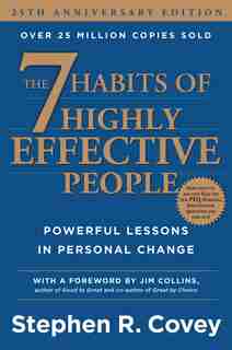 The 7 Habits of Highly Effective People: Powerful Lessons in Personal Change by Stephen R. Covey