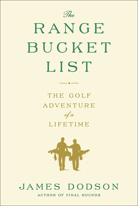The Range Bucket List: The Golf Adventure of a Lifetime