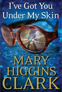 I've Got You Under My Skin: A Novel