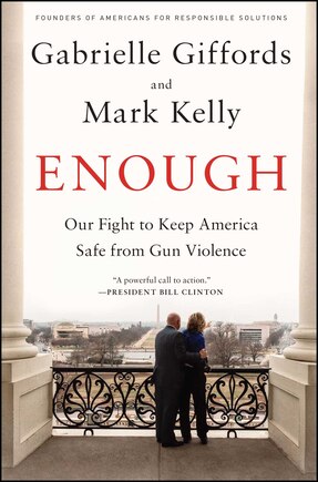 Enough: Our Fight to Keep America Safe from Gun Violence