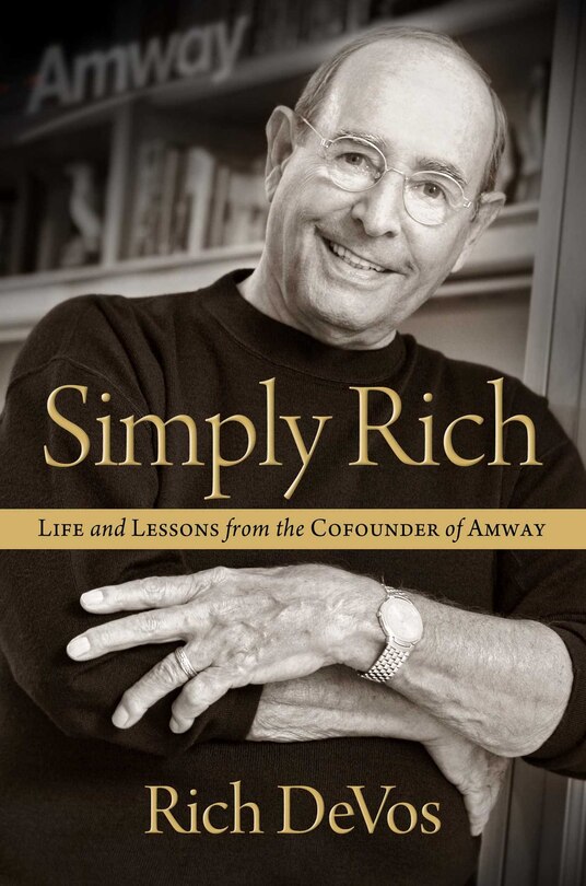 Couverture_Simply Rich: Life and Lessons from the Cofounder of Amway