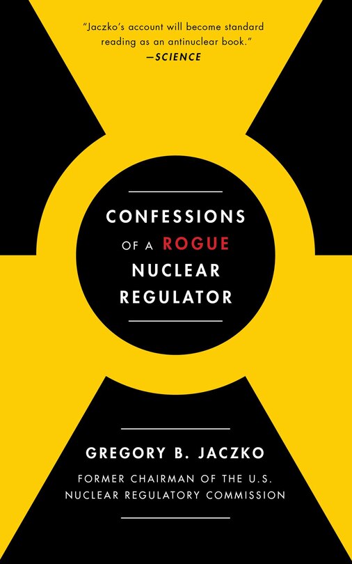 Front cover_Confessions Of A Rogue Nuclear Regulator