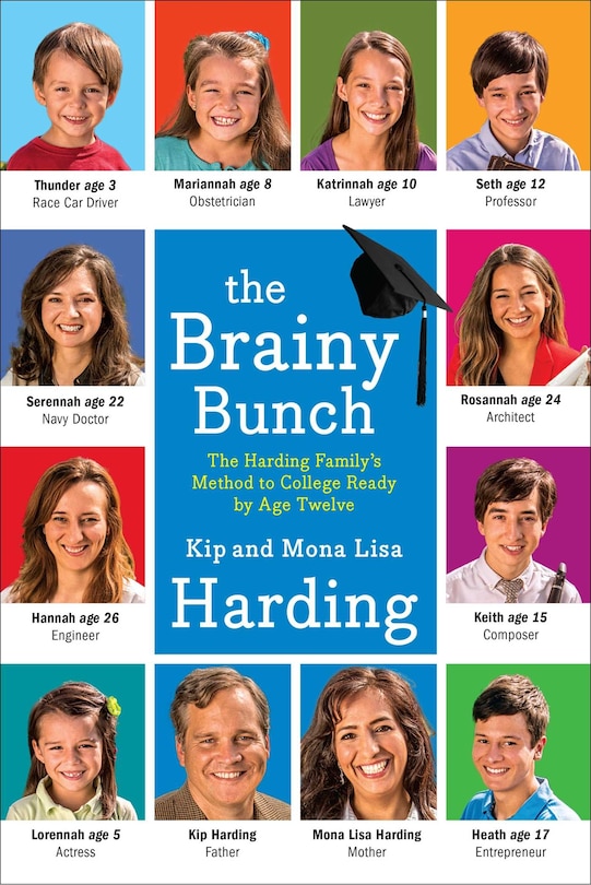 The Brainy Bunch: The Harding Family's Method to College Ready by Age Twelve