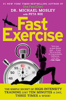 FastExercise: The Simple Secret of High-Intensity Training