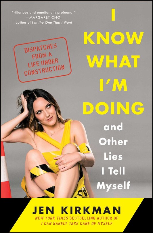Front cover_I Know What I'm Doing -- and Other Lies I Tell Myself