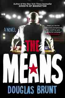 The Means: A Novel by Douglas Brunt