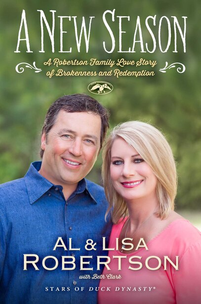 A New Season: A Robertson Family Love Story of Brokenness and Redemption de Al Robertson