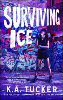 Surviving Ice: A Novel by K.A. Tucker