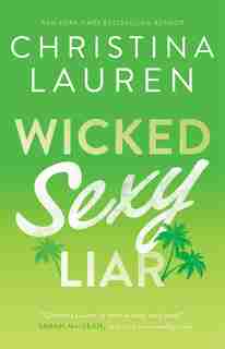 Wicked Sexy Liar by Christina Lauren