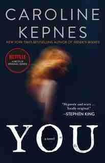 You: A Novel by Caroline Kepnes