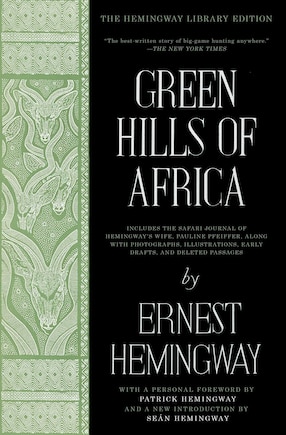 Green Hills of Africa: The Hemingway Library Edition