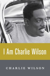 Front cover_I Am Charlie Wilson