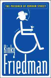 The Prisoner of Vandam Street: A Novel by Kinky Friedman