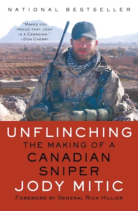 Unflinching: The Making of a Canadian Sniper