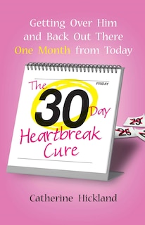Front cover_The 30-Day Heartbreak Cure