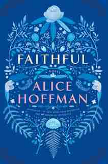 Faithful: A Novel by Alice Hoffman