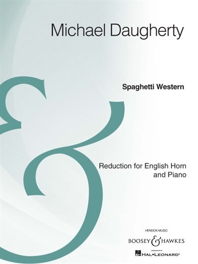 Spaghetti Western: English Horn And Piano Reduction Archive Edition