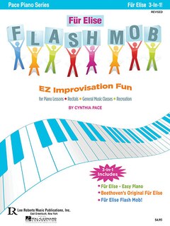 Fur Elise Flash Mob: Ez Improvisation Fun For Piano Lessons, Recitals, General Music Classes Or Recreation