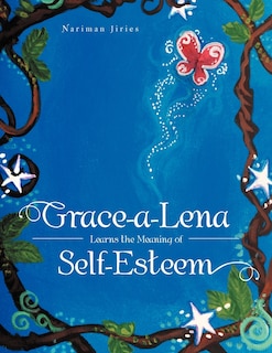 Grace-a-Lena Learns the Meaning of Self-Esteem