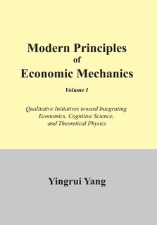 Couverture_Modern Principles of Economic Mechanics Vol. 1