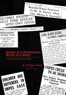 Death of a Policeman Birth of a Baby: A Crime and Its Aftermath