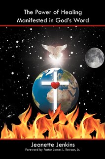 Front cover_The Power of Healing Manifested in God's Word