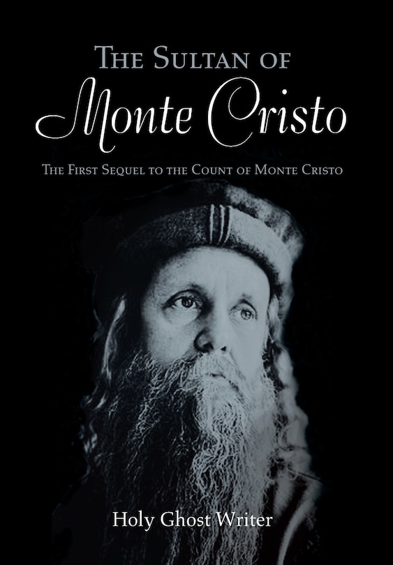 The Sultan of Monte Cristo: The First Sequel to the Count of Monte Cristo