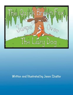 Front cover_The Quick Brown Fox Jumps Over the Lazy Dog