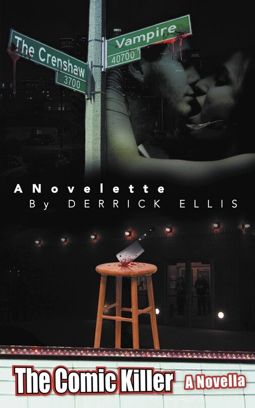 The Crenshaw Vampire A Novelette By Derrick Ellis: The Comic Killer A Novella