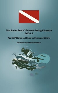 Couverture_The Scuba Snobs' Guide to Diving Etiquette BOOK 2