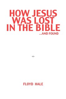 Couverture_How Jesus Was Lost In The Bible ...and Found