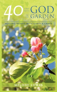Front cover_40 Days With God In The Garden
