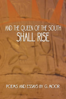 Couverture_And The Queen Of The South Shall Rise