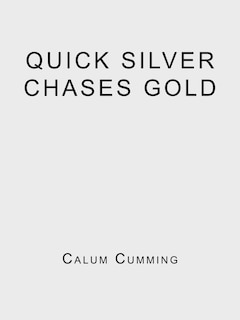 Front cover_Quick Silver Chases Gold