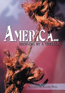 America...: Hanging By A Thread.