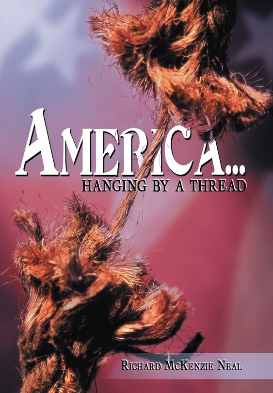 America...: Hanging By A Thread.